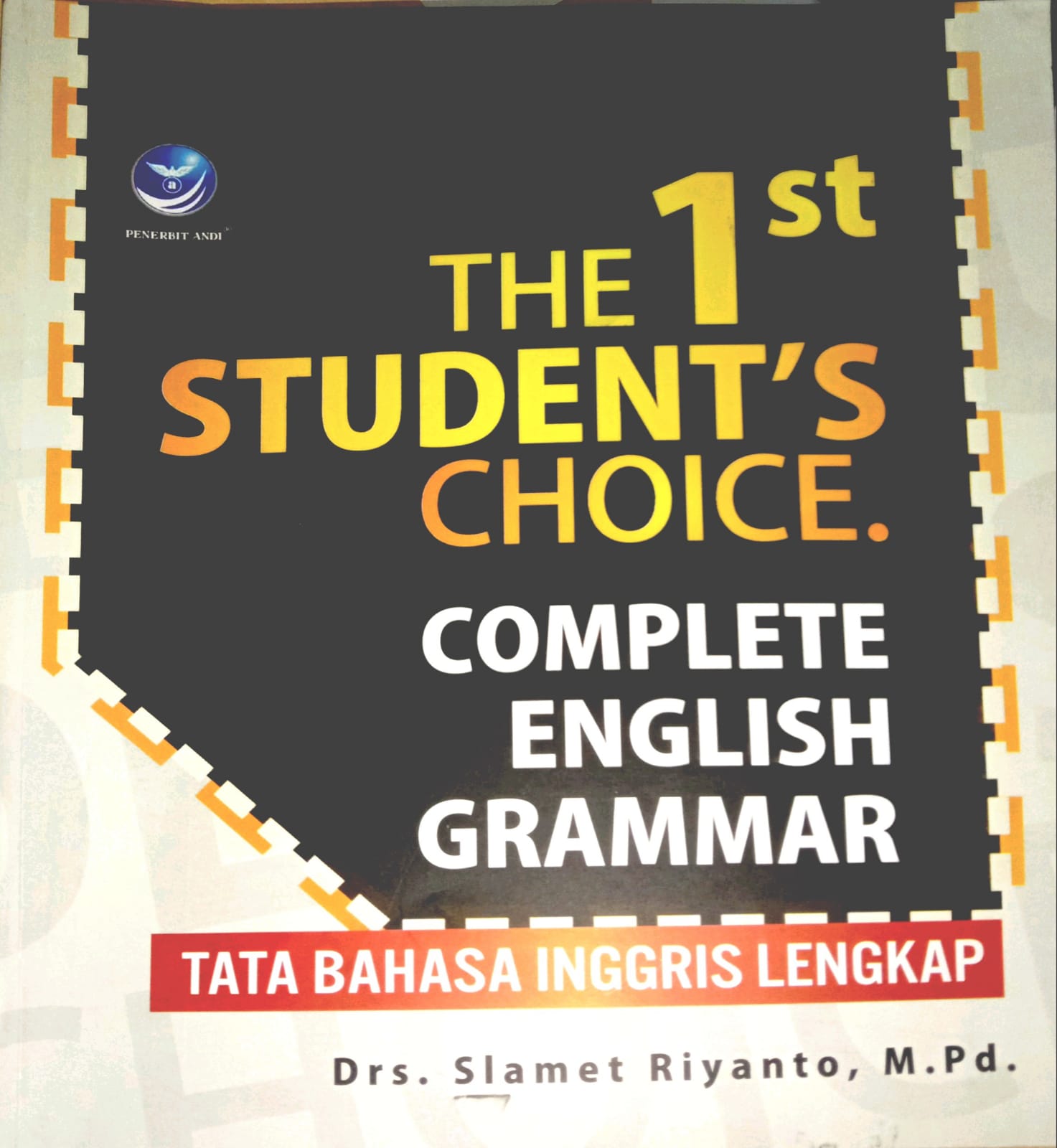 The 1 st Student's Choice Complete English Grammar Tata Bahasa Ingris Lengkap