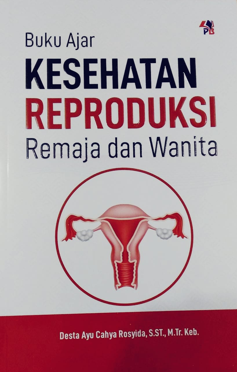 Buku Ajar Kesehatan Reproduksi : Remaja dan Wanita
