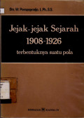 JEJAK-JEJAK SEJARAH 1908-1926 TERBENTUKNYA SUATU SEJARAH