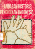 LANDASAN HISTORIS PENDIDIKAN INDONESIA