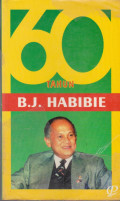 60TAHUN B.J HABIBIE