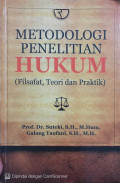 Metodologi Penelitian Hukum (Filsafat, Teori, dan Praktik)