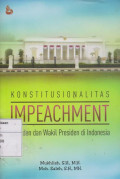 Konstitusionalitas Impeachment: Presiden dan Wakil Presiden Indonesia