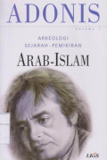 Arkeologi: Sejarah Pemikiran Arab - Islam Volume 1