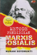 Metode Pendidikan Marxis Sosialis: Antara Teori dan Praktik