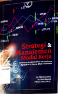 Strategi & Manajemen Modal Kerja : terhadap profitabilitas perusahaan terdaftar di burs efek Indonesia
