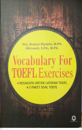 Vocabulary For TOEFL Exercises : -Kosakata Untuk latihan Toefl -3 Paket soal toefl