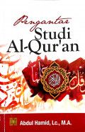 Pengantar Studi Al – Qur’an