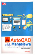AutoCAD untuk Mahasiswa : panduan Step-By-Step Menggunakan AutoCAD untuk Mahasiswa Melalui Contoh Studi Kasus