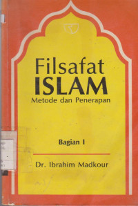 FILSAFAT ISLAM : METODE DAN PENERAPAN BAGIAN I