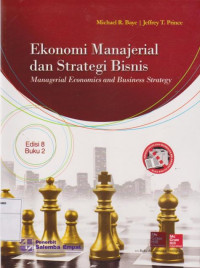 Ekonomi Manajerial dan Strategi Bisnis = Management Economics and Business Strategy Edisi 8 Buku 2