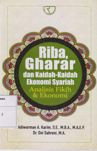 Riba, Gharar dan Kaidah-kaidah Ekonomi Syariah: Analisis Fikih & Ekonomi
