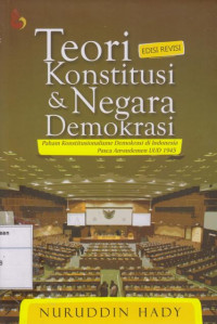 Teori Konstitusi & Negara Demokrasi Edisi Revisi