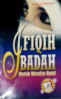 Image of Fiqih Ibadah : untuk wanita haid