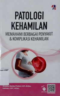 Patologi Kehamilan : memahami berbagai penyakit & kompilasi kehamilan