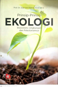 Image of Prinsip-prinsip ekologi: ekosistem, lingkungan dan pelestariannya