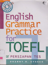 Image of ENGLISH GRAMMAR PRACTICE FOR TOEFL : PERSIAPAN TES EDISI REVISI