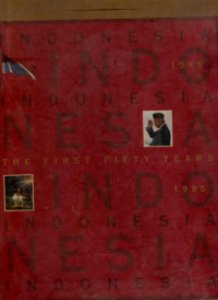 Image of INDONESIA THE FIRST 50 YEARS 1945 - 1995