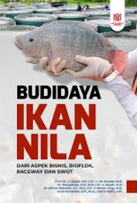 Budidaya Ikan Nila : Dari Aspek Bisnis, Bioflok, Raceway dan Swot