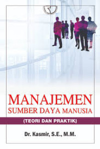 MANAJEMEN SUMBER DAYA MANUSIA (teori dan praktik)