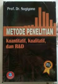 Metode Penelitian : Kuantitatif, Kualitatif dan R&D