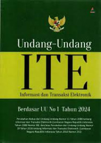 Undang-Undang ITE Informasi dan Transaksi Elekronik