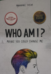 Image of Who Am I ? Maybe You Could Change Me