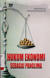 Image of HUKUM EKONOMI SEBAGAI PANGLIMA