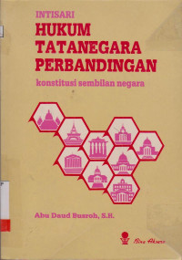 Image of INTISARI HUKUM TATANEGARA PERBANDINGAN DAN KUMPULAN KONSTITUSI 9 NEGARA