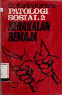 Image of PATOLOGI SOSIAL II : KENAKALAN REMAJA