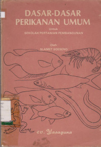 Image of DASAR-DASAR PERIKANAN UMUM : UNTUK SEKOLAH PERTANIAN PEMBANGUNAN