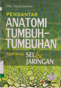 Image of Pengantar Anatomi tumbuh-tumbuhan: Tentang Sel & Jaringan