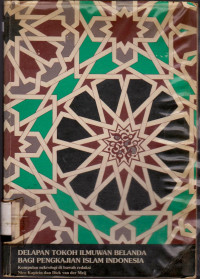 Image of DELAPAN TOKOH ILMUWAN BELANDA BAGI PENGKAJIAN ISLAM INDONESIA