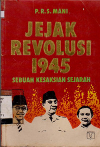 Image of JEJAK REVOLUSI 1945 SEBUAH KESAKSIAN SEJARAH