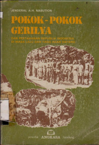 Image of POKOK-POKOK GERILYA DAN PERTAHANAN REPUBLIK INDONESIA DIMASA LALU YANG AKAN DATANG
