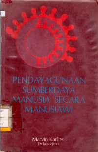 Image of Pendayagunaan Sumber Daya Manusia secara Manusiawi