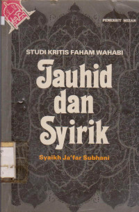 Image of STUDI KRITIS FAHAM WAHABI TAUHID DAN SYIRIK