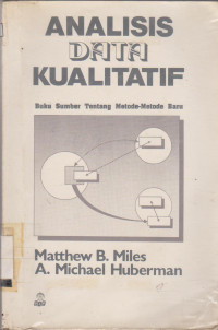 Image of ANALISIS DATA KUALITATIF : BUKU SUMBER TENTANG METODE-METODE BARU