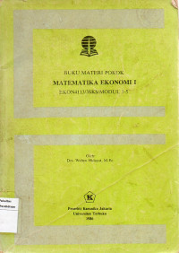 Image of Buku Materi Pokok Matematika Ekonomi I EKON4113/3SKS/MODUL 1-5