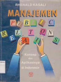 Image of Manajemen public relations:konsep dan aplikasinya di Indonesia