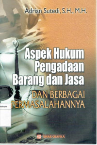 Image of Aspek Hukum Pengadaan Barang Dan Jasa: Dan Berbagai Permasalahannya.