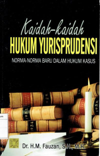Image of Kaidah-Kaidah Hukum Yurisprudensi Norma-Norma Baru Dalam Hukum Kasus