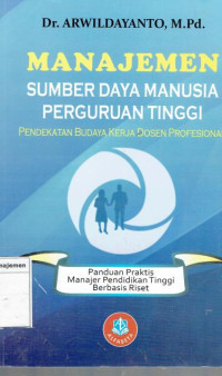 Image of Manajemen sumber daya manusia perguruan tinggi: pendekatan budaya kerja dosen profesional