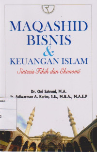 Image of Maqashid Bisnis & Keuangan Islam: Sintesis Fikih dan Ekonomi