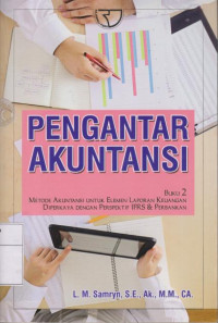 Image of Pengantar Akuntansi: Metode Akuntansi untuk Elemen Laporan Keuangan Diperkaya dengan Perspektif IFRS & Perbankan Buku 2