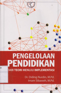 Image of Pengelolaan Pendidikan: Dari Teori Menuju Implementasi