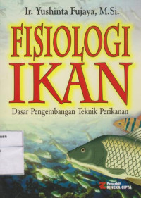 Image of Fisiologi Ikan: Dasar Pengembangan Teknik Perikanan