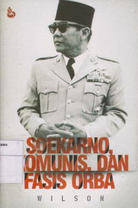 Image of Soekarno, Komunis dan Fasis Orba