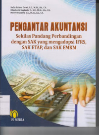 Image of Pengantar Akuntansi: Sekilas Pandang Perbandingan dengan SAK Yang Mengadopsi IFRS, SAK ETAP, dan SAK EMKM