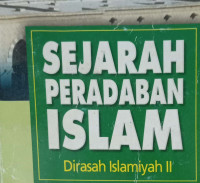 Image of Sejarah Peradaban Islam Dirasah islamiyah II